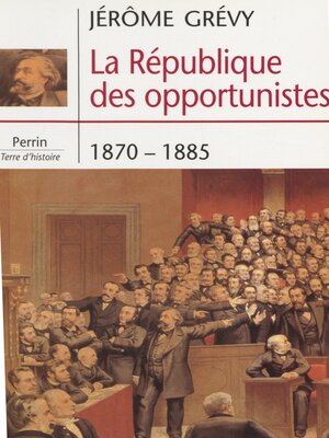 cover image of La République des opportunistes (1870-1885)